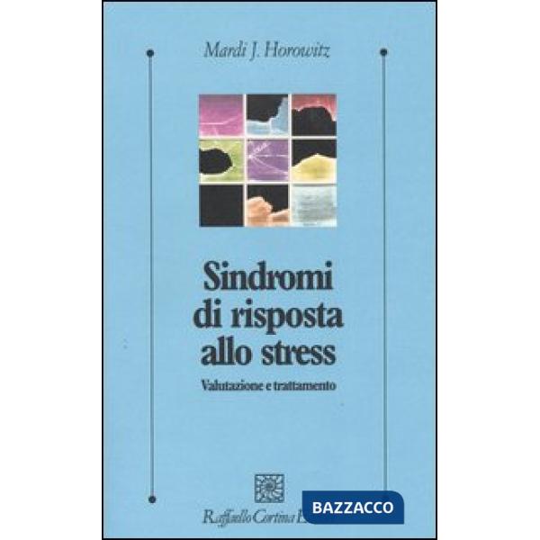 Sindromi di risposta allo stress. Valutazione e trattamento