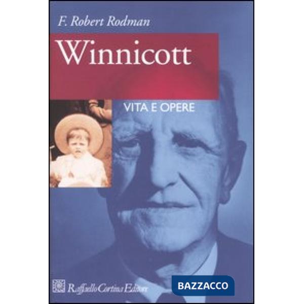 Winnicott. Vita e opere