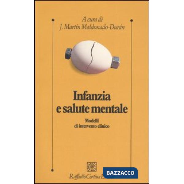 Infanzia e salute mentale. Modelli di intervento clinico
