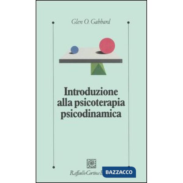 Introduzione alla psicoterapia psicodinamica