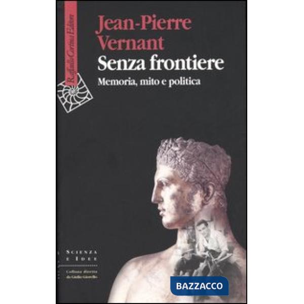 Senza frontiere. Memoria, mito e politica