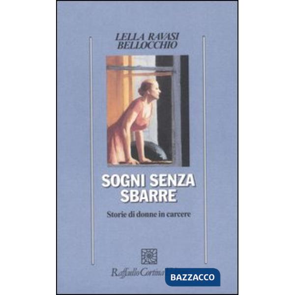 Sogni senza sbarre. Storie di donne in carcere
