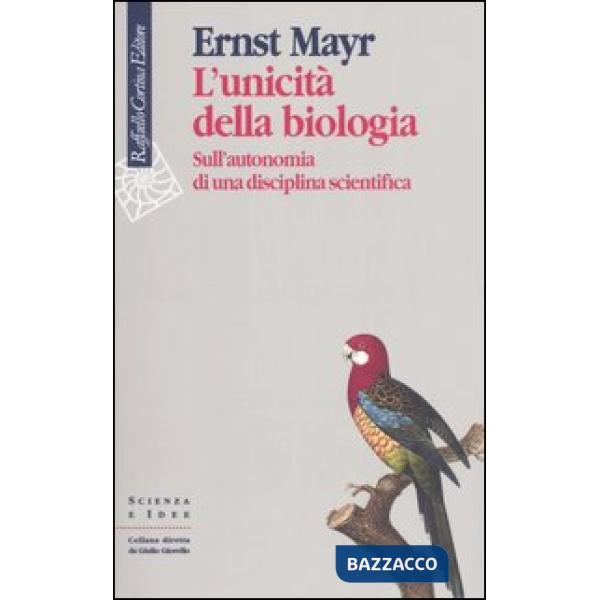 Unicità della biologia. Sull'autonomia di una disciplina scientifica (L')