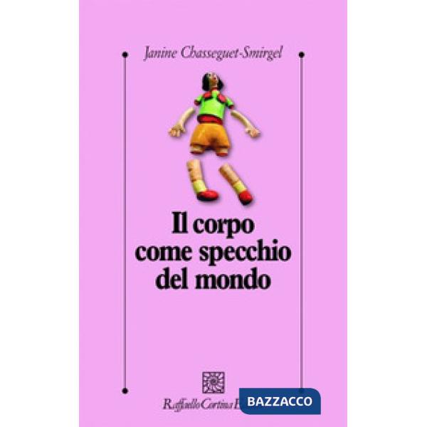 Corpo come specchio del mondo (Il)