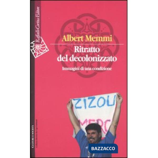 Ritratto del decolonizzato. Immagini di una condizione