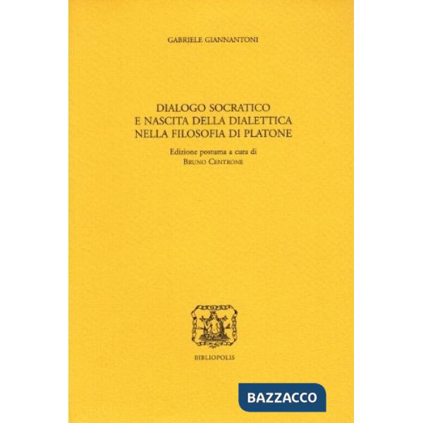 Dialogo socratico e nascita della dialettica nella filosofia di Platone