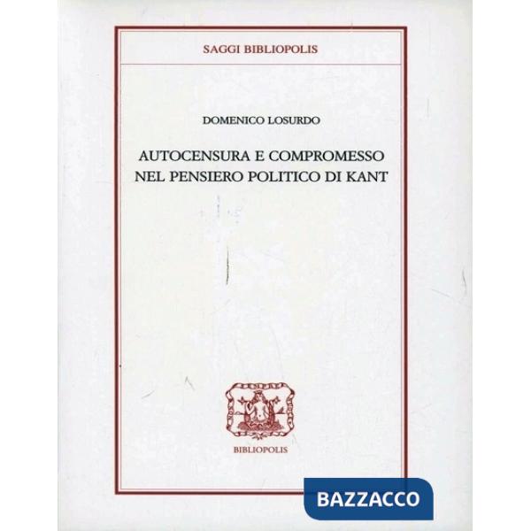 Autocensura e compromesso nel pensiero politico di Kant