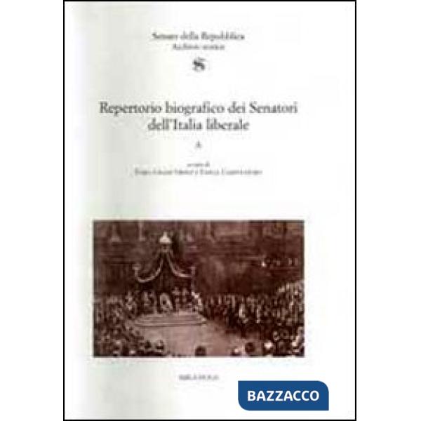 Repertorio biografico dei senatori dell'Italia liberale 1861-1922