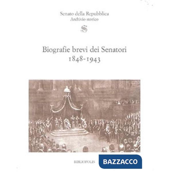 Biografie brevi dei senatori 1848-1943