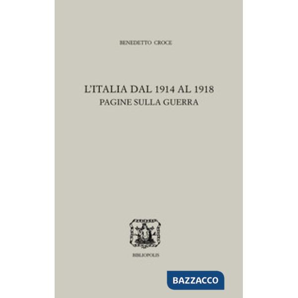 Italia dal 1914 al 1918. Pagine sulla guerra (L')