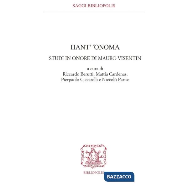 Pant'ònoma. Studi in onore di Mauro Visentin