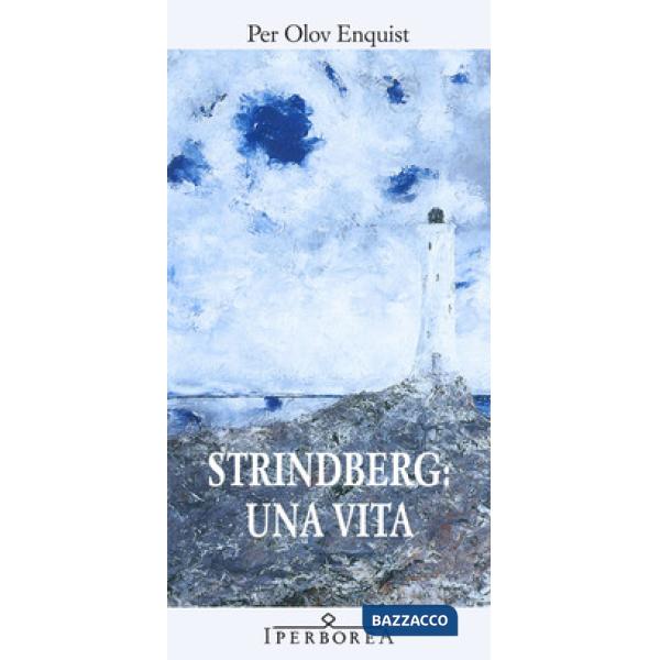 Strindberg: una vita