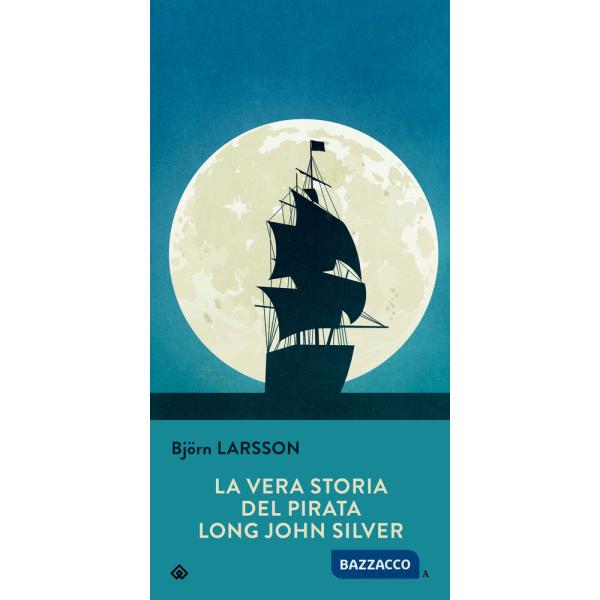 Vera storia del pirata Long John Silver (La)
