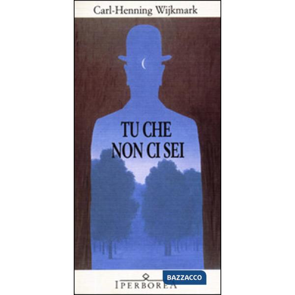 Tu che non ci sei