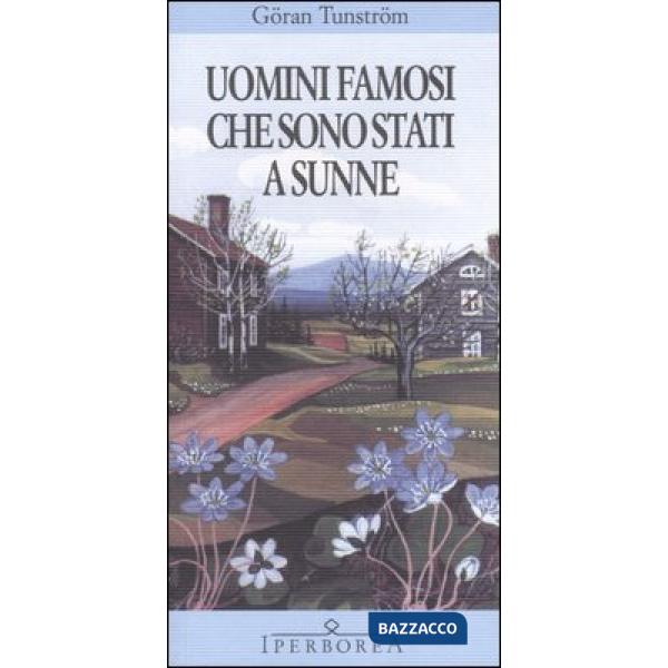 Uomini famosi che sono stati a Sunne