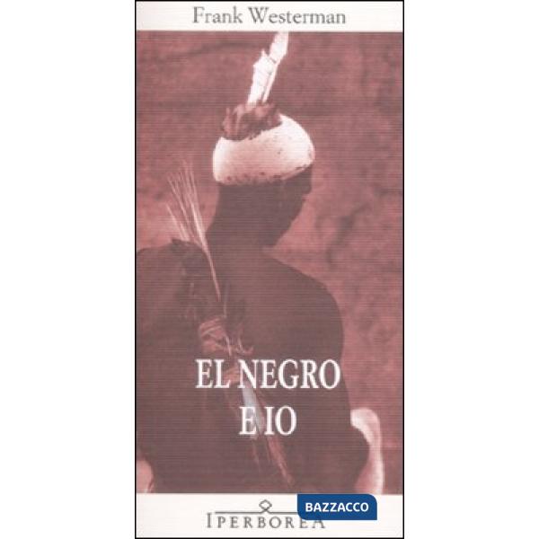 El negro e io