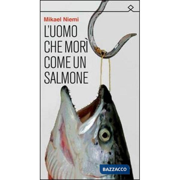 Uomo che morì come un salmone (L')