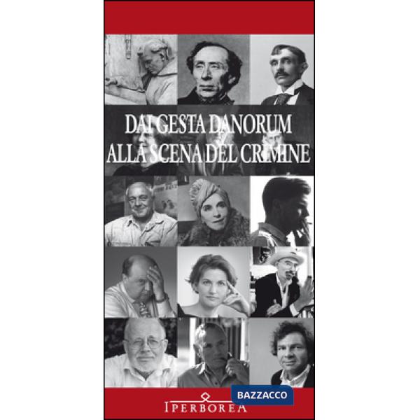 Dai gesta danorum alla scena del crimine