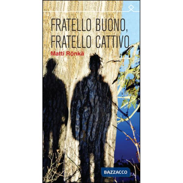 Fratello buono fratello cattivo
