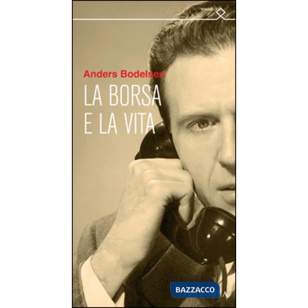Borsa e la vita (La)