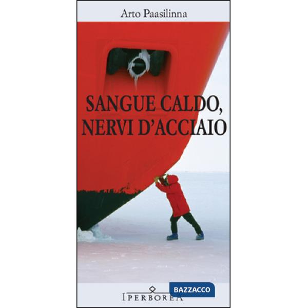 Sangue caldo, nervi d'acciaio