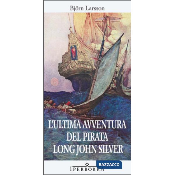 Ultima avventura del pirata Long John Silver (L')