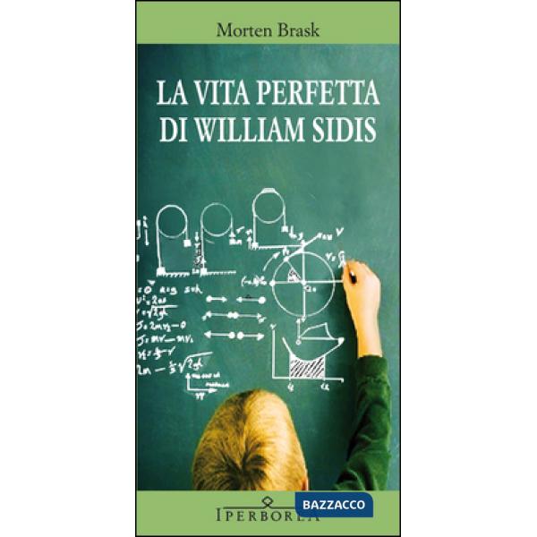 Vita perfetta di William Sidis (La)
