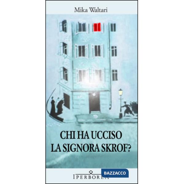 Chi ha ucciso la signora Skrof?