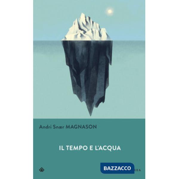 Tempo e l'acqua (Il)