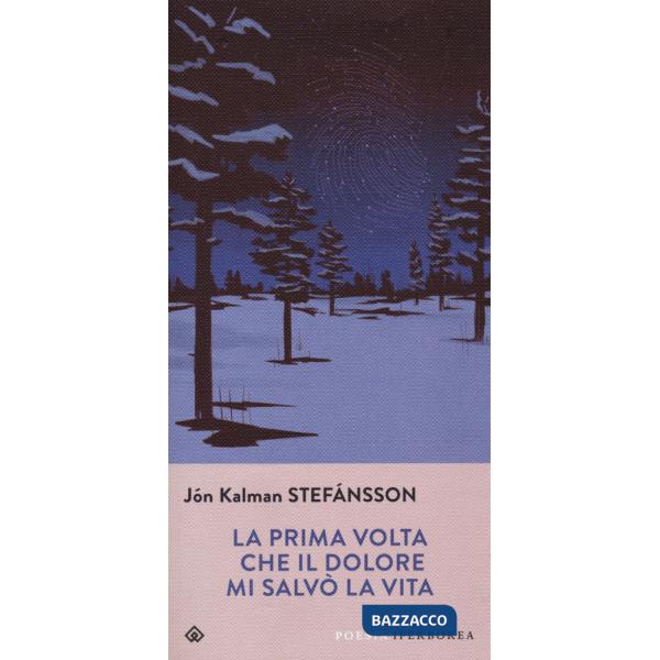 Prima volta che il dolore mi salvò la vita. Testo islandese a fronte (La)