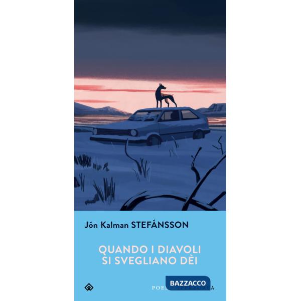 Quando i diavoli si svegliano dèi. Testo islandese a fronte