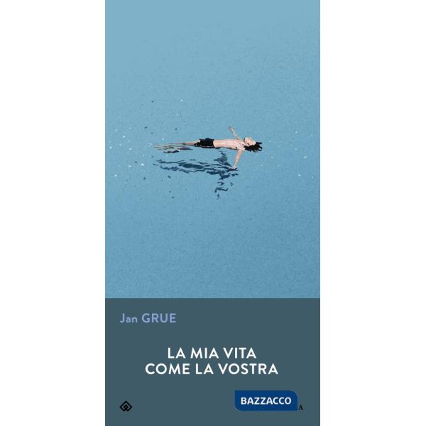 Mia vita come la vostra (La)