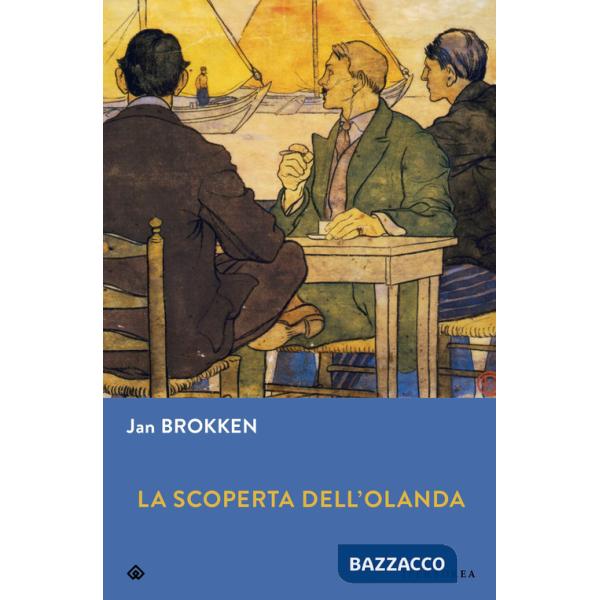 Scoperta dell'Olanda (La)