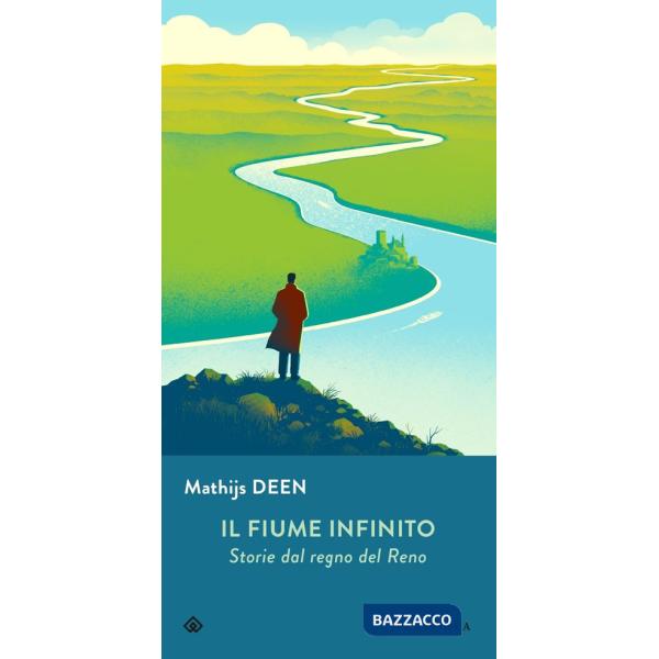 Fiume infinito. Storie dal regno del Reno (Il)