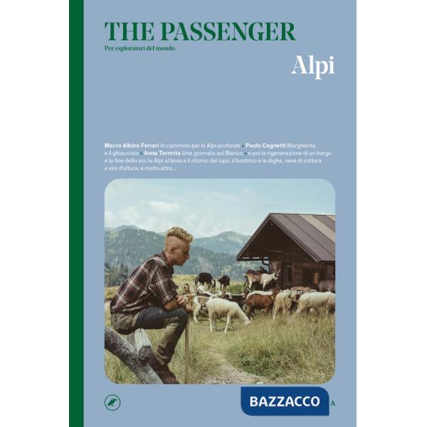 Alpi. The passenger. Per esploratori del mondo