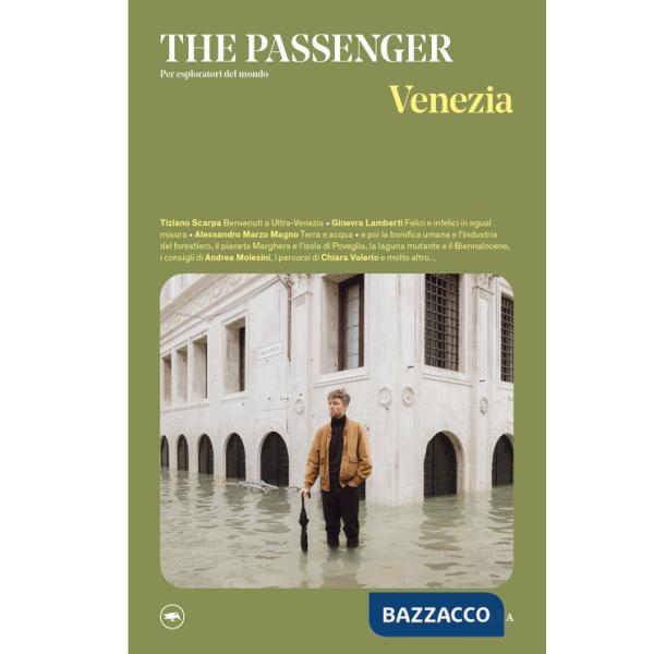 Venezia. The passenger. Per esploratori del mondo