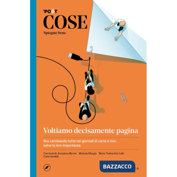 Cose spiegate bene. Voltiamo decisamente pagina