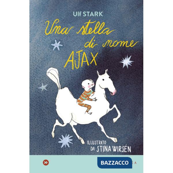 Stella di nome Ajax. Ediz. a colori (Una)