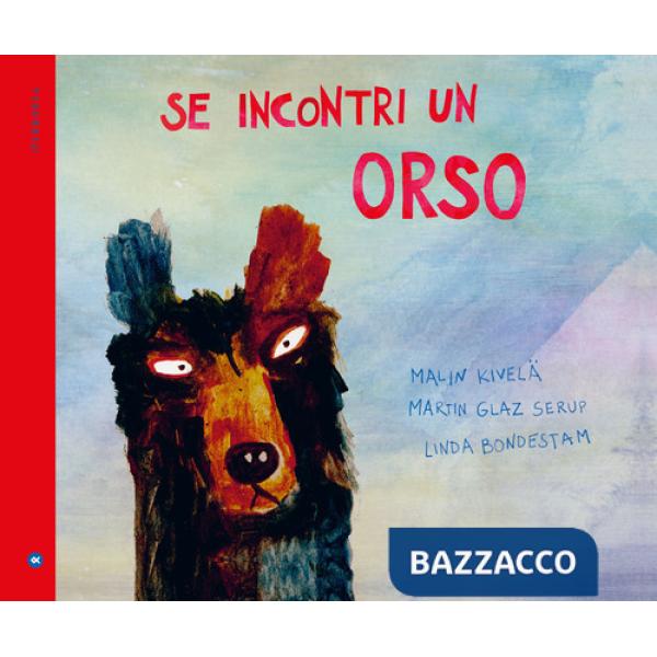 Se incontri un orso. Ediz. a colori