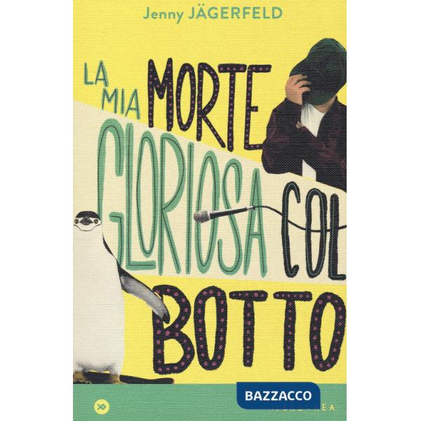 Mia morte gloriosa col botto (La)