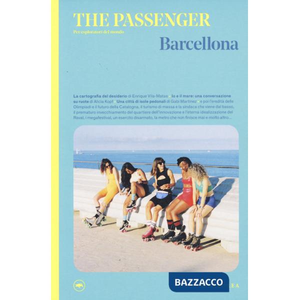 Barcellona. The passenger. Per esploratori del mondo