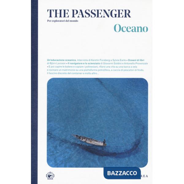Oceano. The passenger. Per esploratori del mondo