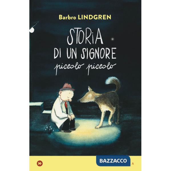 Storia di un signore piccolo piccolo. Ediz. a colori