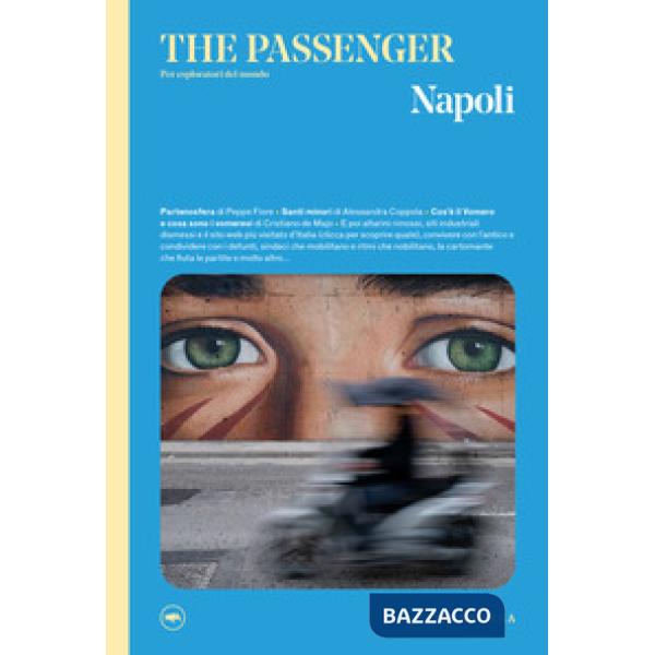 Napoli. The passenger. Per esploratori del mondo. Ediz. a colori