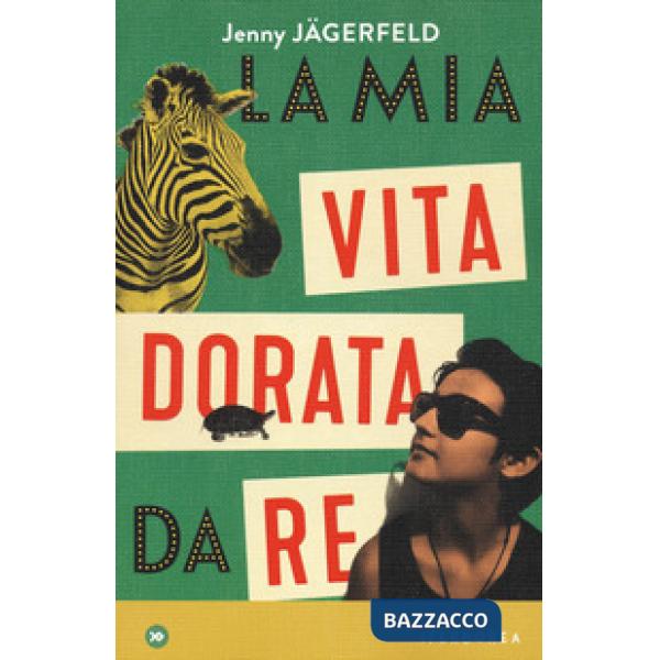 Mia vita dorata da re (La)