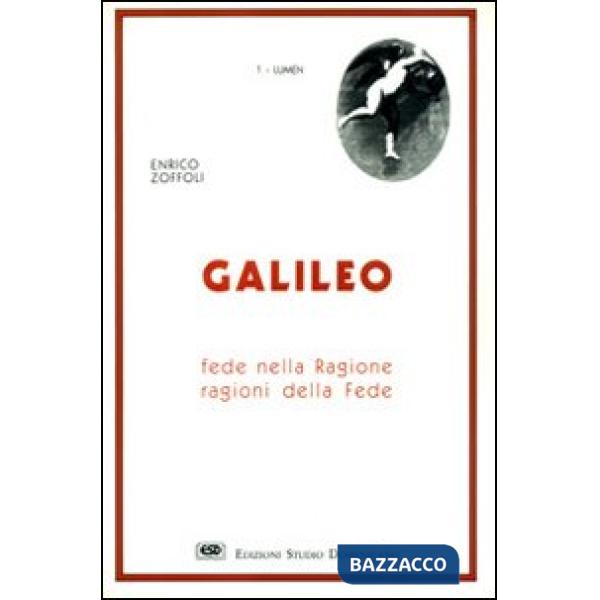 Galileo. Fede nella ragione, ragioni della fede