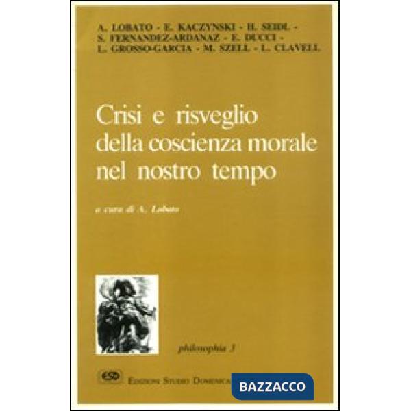 Crisi e risveglio della coscienza morale nel nostro tempo
