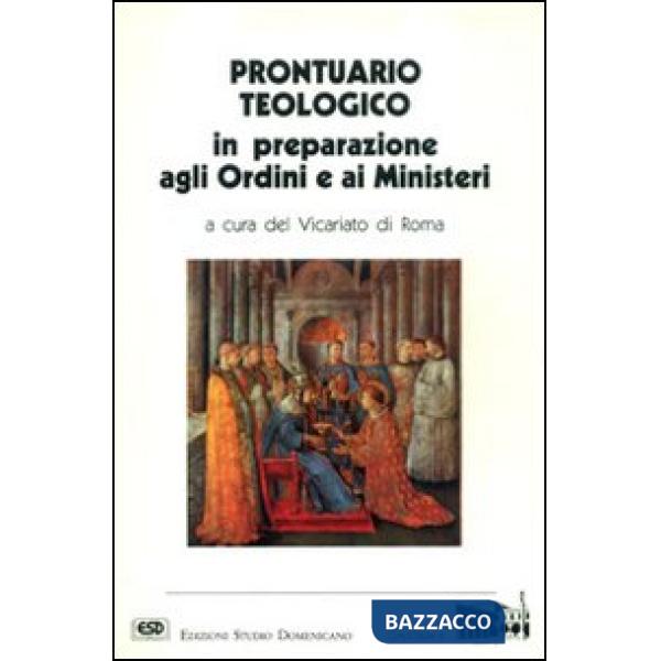 Prontuario teologico in preparazione agli ordini e ai ministeri