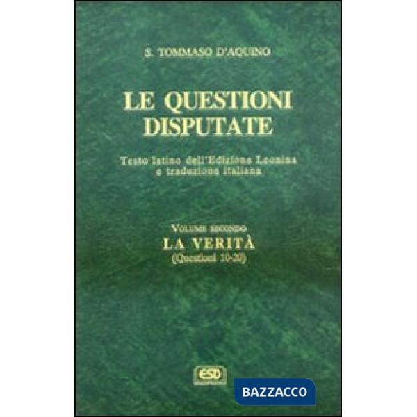 Questioni disputate (Le). Vol. 2: La verità (Questioni 10-20)