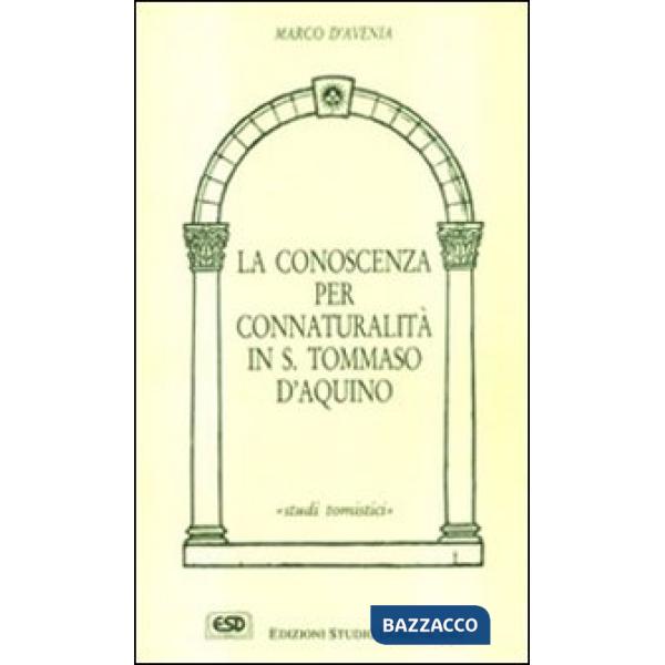 Conoscenza per connaturalità in s. Tommaso d'Aquino (La)